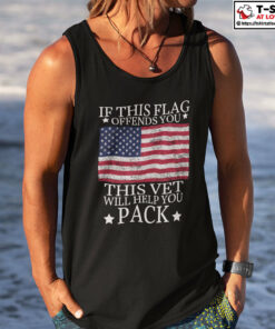 If This Flag Offends You This Vet Will Help You Pack Shirt 3