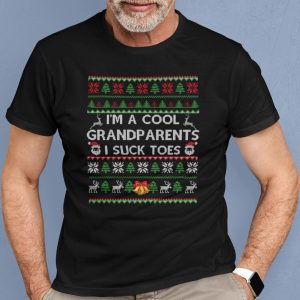 I’m A Cool Grandparent I Suck Toes Shirt Christmas Shirt