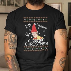 Im Dreaming Of A Dwight Christmas Shirt Ugly Christmas