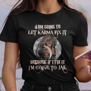 I’m Going To Let Karma Fix It Shirt Halloween Moon Girl