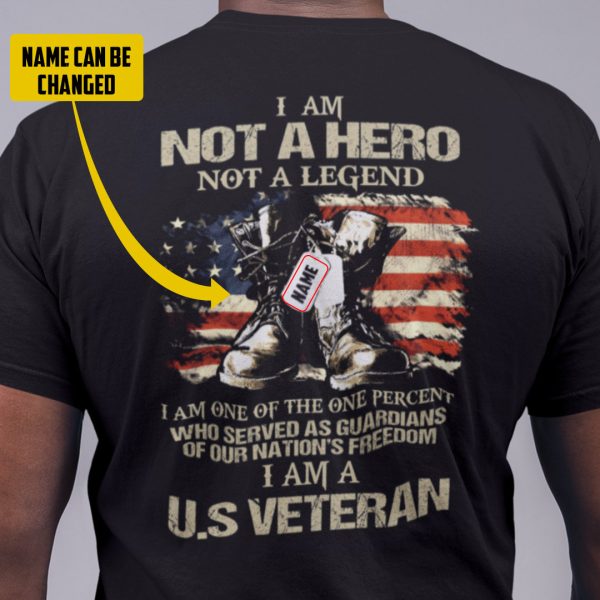 I’m Not A Hero Not A Legend I Am Veteran Shirt