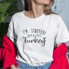 I’m Stuffed With A Little Turkey Couple Matching Shirt