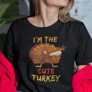 I’m The Cute Turkey Shirt Thanksgiving