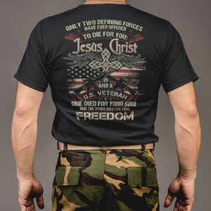 Jesus Christ And A US Veteran Shirt Die For You 3