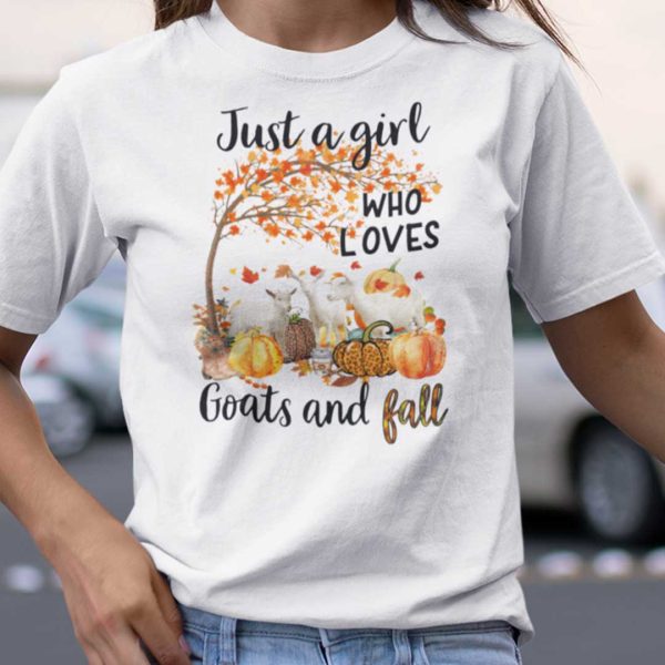 Just A Girl Who Loves Goats And Fall Shirt
