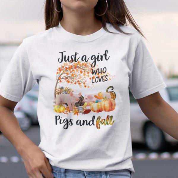 Just A Girl Who Loves Pigs And Fall Shirt