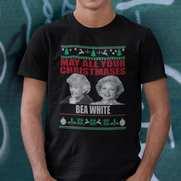 May All Your Christmases Bea White Shirt