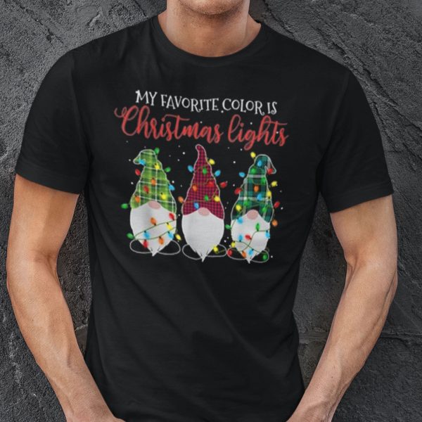 My Favorite Color Is Christmas Lights Shirt Gnome Christmas Lights