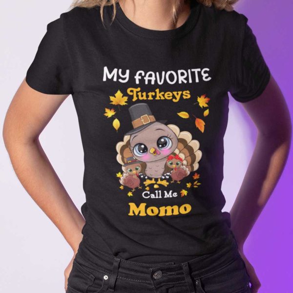 My Favourite Turkeýs Call Me Momo Shirt Thanksgiving