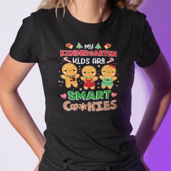 My Kindergarten Kids Are Smart Cookies Shirt Merry Christmas