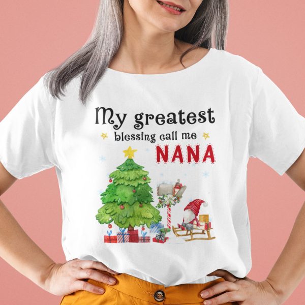 Nana Gnome Christmas Shirt My Greatest Blessing Call Me Nana
