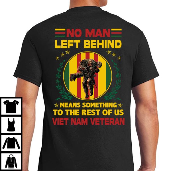 No Man Left Behind Means Something To The Rest Of Us Shirt Vietnam Veteran