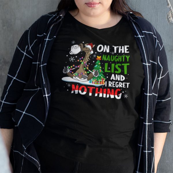 On The Naughty List And I Regret Nothing Christmas Shirt