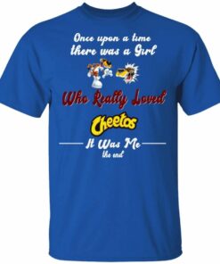 Once Upon A Time There Was A Girl Loved Cheetos T shirt All Day Tee 2