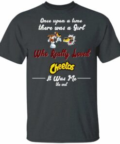 Once Upon A Time There Was A Girl Loved Cheetos T shirt All Day Tee 3