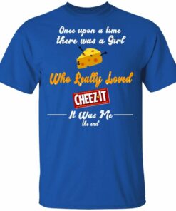 Once Upon A Time There Was A Girl Loved Cheez It T shirt All Day Tee 2