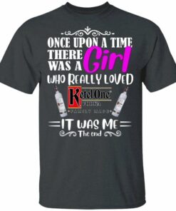 Once Upon A Time There Was A Girl Loved Ketel One T shirt Vodka Tee All Day Tee 4