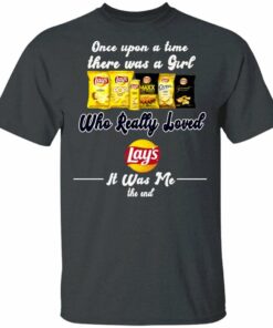 Once Upon A Time There Was A Girl Loved Lays T shirt All Day Tee 1