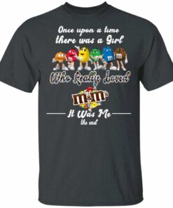 Once Upon A Time There Was A Girl Loved M&M's T-shirt All Day Tee 2 Once Upon A Time There Was A Girl Loved MMs T shirt All Day Tee 3