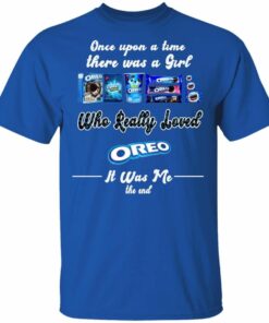Once Upon A Time There Was A Girl Loved Oreo T shirt All Day Tee 2