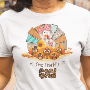 One Thankful Gigi Shirt Turkey Thanksgiving