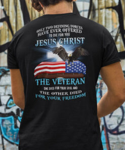 Only Two Defining Forces Have Ever Offered To Die For You Shirt 2 Only Two Defining Forces Have Ever Offered To Die For You Shirt 3