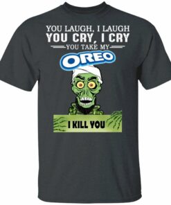 Oreo Achmed T shirt You Take My Snack I Kill You Tee All Day Tee 2