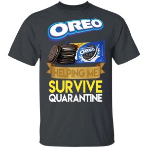 Oreo Helping Me Survive Quarantine T shirt All Day Tee 2