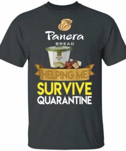 Panera Bread Helping Me Survive Quarantine T shirt All Day Tee 2