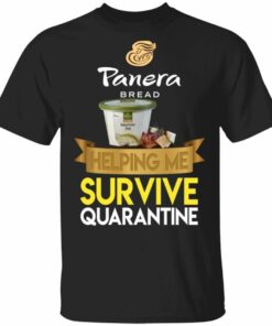 Panera Bread Helping Me Survive Quarantine T shirt All Day Tee 3