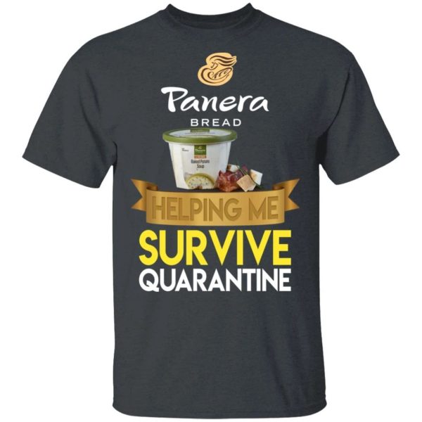 Panera Bread Helping Me Survive Quarantine T-shirt  All Day Tee