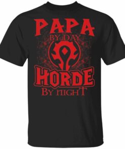 Papa By Day Horde By Night World Of Worldcraft T shirt All Day Tee 3