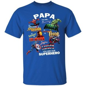 Papa you are our Superheroes T Shirt Funny Gift Idea All Day Tee 3