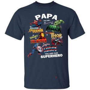 Papa you are our Superheroes T Shirt Funny Gift Idea All Day Tee 4