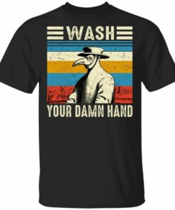 Plague Doctor T shirt Wash Your Damn Hands Tee All Day Tee 1