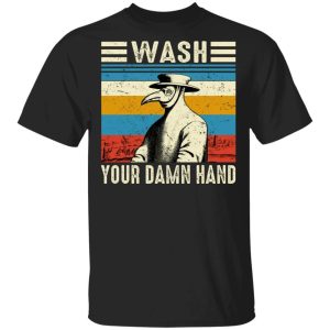 Plague Doctor T shirt Wash Your Damn Hands Tee All Day Tee 1