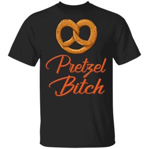 Pretzel Bitch T shirt Fast Food Addict Tee All Day Tee 1