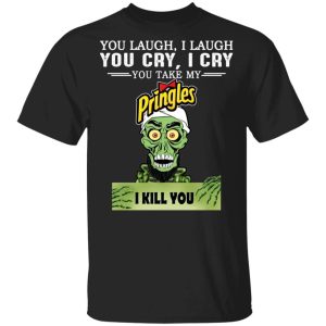 Pringles Achmed T shirt You Take My Snack I Kill You Tee All Day Tee 1