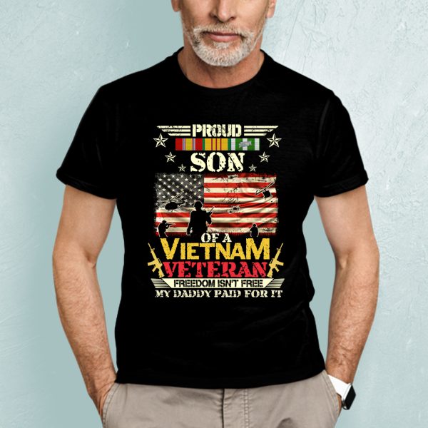 Proud Son Of A Vietnam Veteran Shirt Freedom Isn’t Free