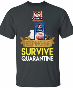 Quaker Helping Me Survive Quarantine T-shirt All Day Tee 3 Quaker Helping Me Survive Quarantine T shirt All Day Tee 4