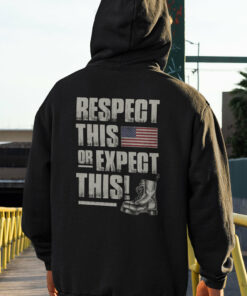 Respect This Or Expect This Shirt 1 Respect This Or Expect This Shirt 2