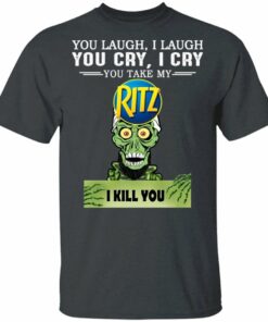 Ritz Achmed T shirt You Take My Snack I Kill You Tee All Day Tee 4