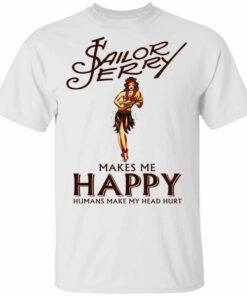 Sailors Jerry Makes Me Happy T shirt Rum Tee All Day Tee 3