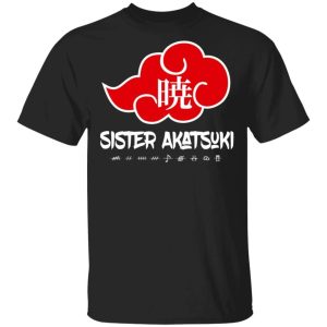 Sister Akatsuki Shirt Naruto Family Tee All Day Tee 1