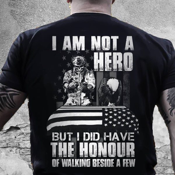 Skull Veteran Shirt Not A Hero Honour To Walk Beside A Few