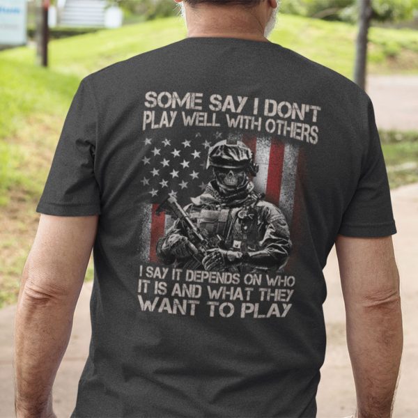 Skull Veteran Shirt Some Say I Don’t Play Well With Others