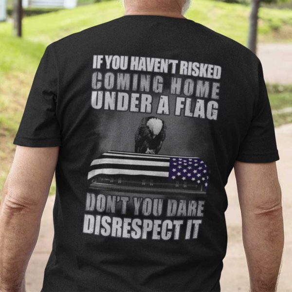 Soldier Shirt Veteran’s Day Don’t You Dare Disrespect It
