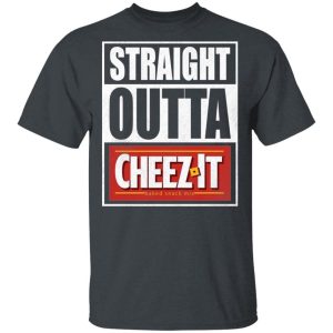 Straight Outta Cheez It Tee Shirt Snack Lovers T shirt All Day Tee 2