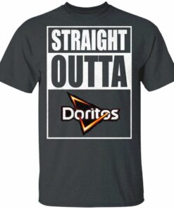 Straight Outta Doritos Tee Shirt Snack Lovers T-shirt All Day Tee 1 Straight Outta Doritos Tee Shirt Snack Lovers T shirt All Day Tee 2