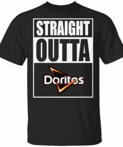 Straight Outta Doritos Tee Shirt Snack Lovers T-shirt All Day Tee 2 Straight Outta Doritos Tee Shirt Snack Lovers T shirt All Day Tee 3